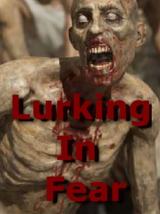 Lurking In Fear