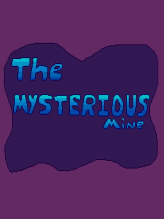 The Mysterious Mine Bouncin' Back Edition